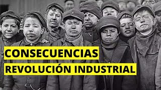 10 Consecuencias de la Revolución Industrial🚂 [upl. by Llerod]