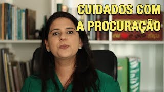 CUIDADOS COM A PROCURAÇÃO [upl. by Sergent595]