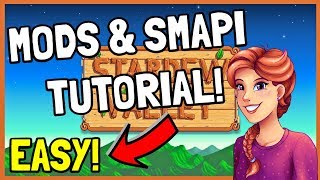 How to Install SMAPI amp MODS For Stardew Valley and Multiplayer 2019 [upl. by Laemsi716]