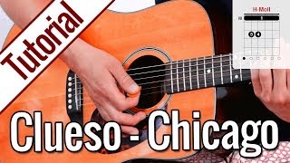 Clueso  Chicago  Gitarren Tutorial Deutsch [upl. by Bailie]