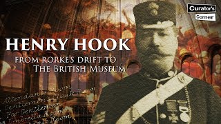 Rorkes Drift to the British Museum Story of Henry Hook I Curators Corner S4 Ep6 CuratorsCorner [upl. by Atterual87]