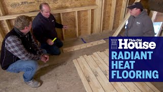 How To Install Radiant Heat Flooring  This Old House [upl. by Ater]