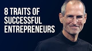 8 Traits of Successful Entrepreneurs [upl. by Schroth]