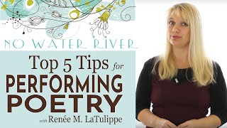 Top 5 Tips for Poetry Performance Doing Poetry Right with Renee M LaTulippe [upl. by Sapphire]