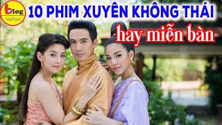 10 Bộ Phim Thái Lan Thể Loại Xuyên Không Hay Nhất [upl. by Ecinahs]