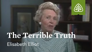 The Terrible Truth Suffering Is Not For Nothing with Elisabeth Elliot [upl. by Nylinnej]