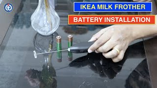 IKEA Milk Frother Battery Installation Procedure [upl. by Rramel]