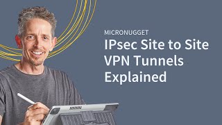 MicroNugget IPsec Site to Site VPN Tunnels Explained  CBT Nuggets [upl. by Aznerol]