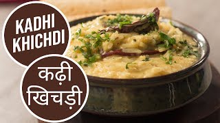 Kadhi Khichdi  कढ़ी खिचड़ी  Sanjeev Kapoor Khazana [upl. by Jeb]