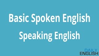 English Speaking For Beginners  Basic Spoken English [upl. by Risay]