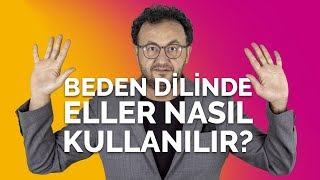 Beden Dilinde Eller Nasıl Kullanılır [upl. by Arehahs118]