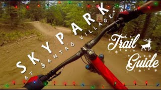 Best Bike Park in California Skypark at Santas Village Trail Guide  Mountain Biking [upl. by Aicnatsnoc454]