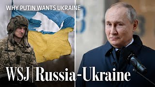 Three Key Reasons Why Russia Wants Control Over Ukraine  WSJ [upl. by Kirimia651]