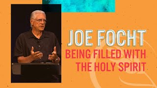 Joe Focht  Being Filled with the Holy Spirit  Saturday July 3rd 2021 [upl. by Kester]