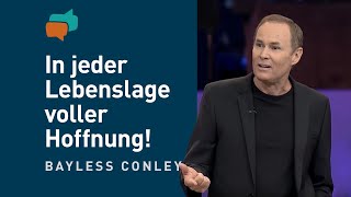 Das gibt dir wieder Hoffnung für die Zukunft 2 – Bayless Conley [upl. by Aible]