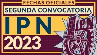 Segunda convocatoria IPN 2023 [upl. by Carbo]