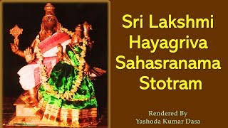 Lakshmi Hayagriva Sahasranama Stotram  Hayagreeva sahasranamam  POWERFUL MANTRA [upl. by Agathy]