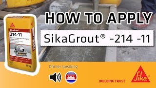 HOW TO APPLY  Sikagrout® 214 KH  ខ្មែរ [upl. by Dierolf177]