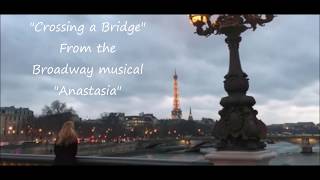 Anastasia Original Broadway Cast Recording — quotCrossing a Bridgequot — Lyrics [upl. by Aseeram]