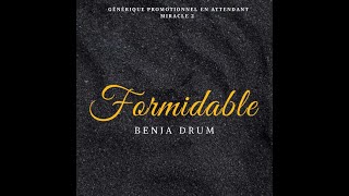 FORMIDABLE  BENJA DRUM [upl. by Lehcsreh85]