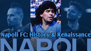 Napoli FC A Journey Through History and Renaissance [upl. by Longmire192]