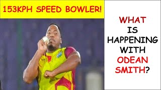 What is Happening With West Indian Fast Bowler Odean Smith [upl. by Libys]