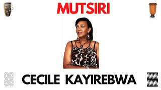 MUTSIRI by Cecile KAYIREBWA KARAHANYUZE  INYARWANDA INDIRIMBO NYARWANDA RWANDAN SONGS [upl. by Sargent]