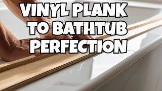 How to Beautifully Finish Vinyl Plank near a Bathtub [upl. by Mona]