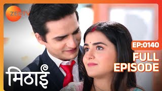 Torsha Hurts Siddhartha  Mithai  Full ep 140  Zee TV [upl. by Mobley]