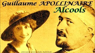 Guillaume Apollinaire  Livre Audio 50 poèmes Alcools Parcours  Modernité poétique [upl. by Athene]