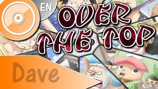 ONE PIECE OP22 quotOver the Topquot  ENGLISH Cover  DAVE [upl. by Carena]