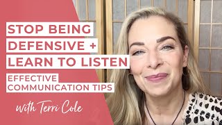 Stop Being Defensive  Learn to Listen  Effective Communication Tips  Terri Cole [upl. by Shewmaker]