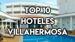 Top 10 Hoteles en Villahermosa [upl. by Isaak]