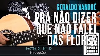 Geraldo Vandré  Pra Não Dizer Que Não Falei Das Flores aula de violão [upl. by Nuahsad156]