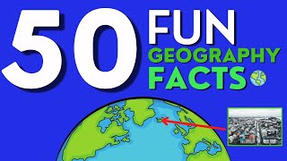 50 Fun And Interesting Geography Facts [upl. by Meesak971]