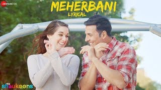 Meherbani  Lyrical  The Shaukeens  Akshay Kumar  Arko  Jubin Nautiyal [upl. by Neural925]