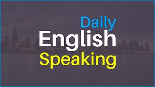 Daily English Speaking Practice  Practice English Speaking Conversation by Topics [upl. by Bohrer709]