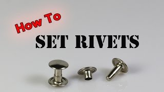 How To Set Rivets [upl. by Sisile]