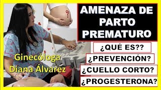 AMENAZA DE PARTO PREMATURO O PRETERMINO POR GINECOLOGA DIANA ALVAREZ [upl. by Arutnev726]