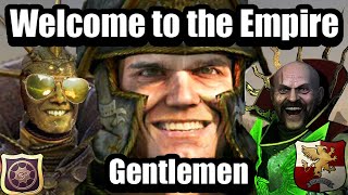 Welcome to the Empire Gentlemen [upl. by Aldus]