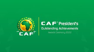 CAF President Awards Ceremony 2022 [upl. by Dannon]