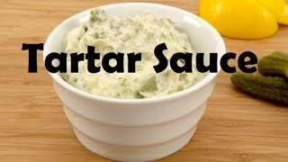 How to make Tartar Sauce from Scratch [upl. by Mackay121]