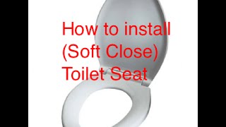 How to install Soft Close Toilet Seat [upl. by Iderf902]