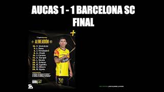 EN VIVO  AUCAS VS BARCELONA SC [upl. by Aliakam]