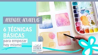 6 TÉCNICAS BÁSICAS PARA PINTAR CON ACUARELAS [upl. by Kleeman]