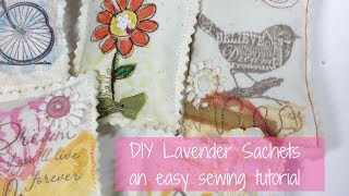 Making Lavender Sachets An Easy Sewing Tutorial Using Mixed Media Art Supplies on Fabric [upl. by Nadda]