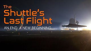 The Shuttles Last Flight  An End A New Beginning [upl. by Theall]