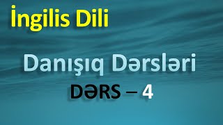 İngilis dili  Danışıq dərsləri  Dərs 4 [upl. by Soalokcin545]