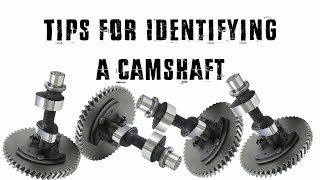 Tips for Identifying a Camshaft [upl. by Hartill]