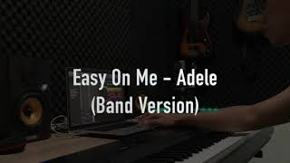 EASY ON ME  ADELE BAND VERSION [upl. by Sedberry]